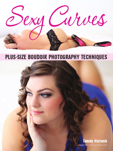 Sexy Curves Plussize Boudoir Photography Techniques Warnock