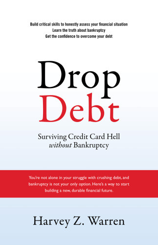 Drop Debt Surviving Credit Card Hell Without Bankruptcy Ebook Ed Warren
