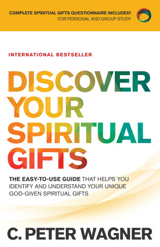 Discover Your Spiritual Gifts C Peter Wagner