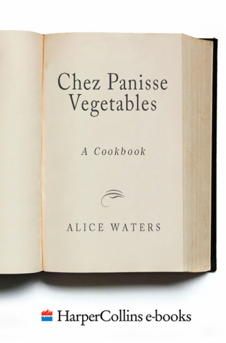 Chez Panisse Vegetables A Cookbook Waters Alice L