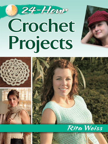 24hour Crochet Projects Rita Weiss