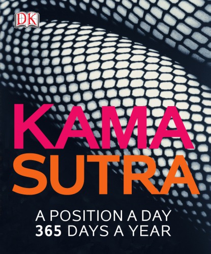 Kama Sutra A Position A Day 365 Days A Year 1st American Ed Blake Claudia Ed