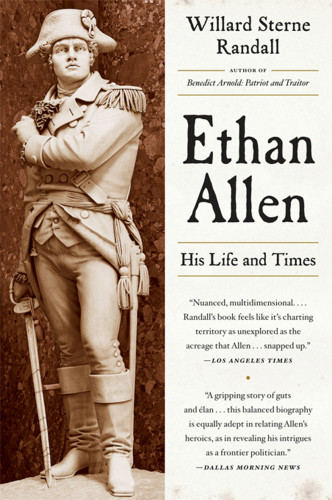 Ethan Allen His Life And Times Vermont Militiaallen Ethanrandall