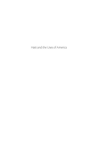 Haiti And The Uses Of America Postus Occupation Promises Verna
