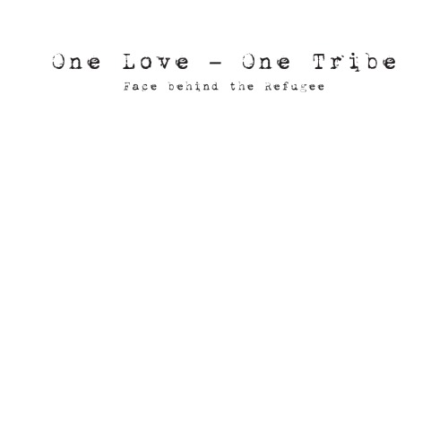 One Love One Tribe Face Behind The Refugee 2e Dr Verschure