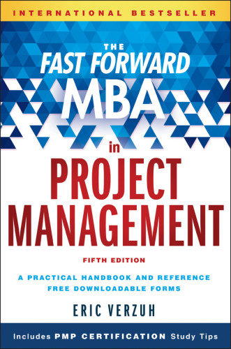 The Fast Forward Mba In Project Management 5th Edition Eric Verzuh