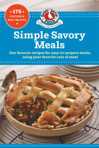 Simple Savory Meals Our Favorite Recipes For Easytoprepare Meals Using Your Favorite Cuts Of Meat Vickie