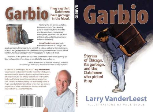 Garbio Stories Of Chicago Its Garbage And The Dutchmen Who Picked It Up Vanderleest
