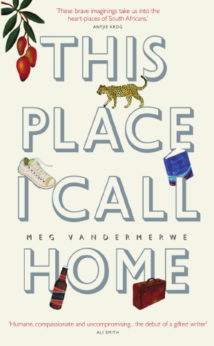 This Place I Call Home Vandermerwe Meg