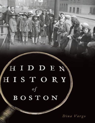 Hidden History Of Boston Dina Vargo