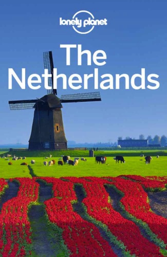 Lonely Planet The Netherlands 4th Edition Lonely Planet