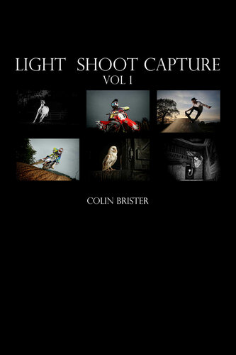 Light Shoot Capture Lighting Book 1 Colin Brister