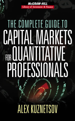Complete Guide To Capital Markets For Quantitative Professionals Kuznetsov