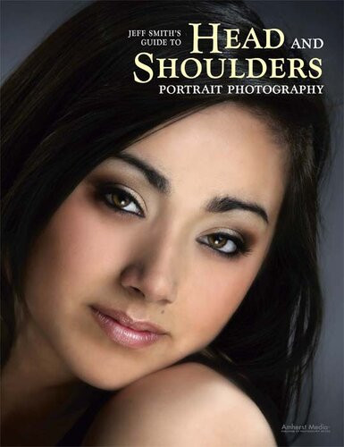 Jeff Smiths Guide To Head And Shoulders Portrait Photography Smith