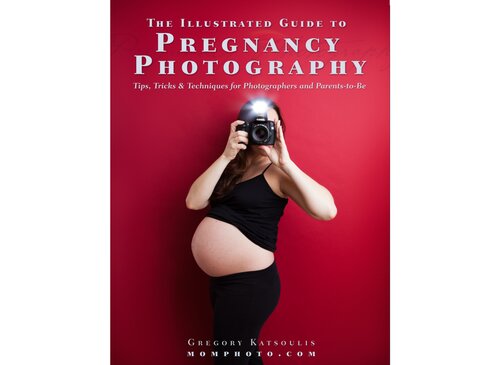 The Illustrated Guide To Pregnancy Photography Tips Tricks And Techniques For Photographers And Parentstobe 2nd Edition Momphoto