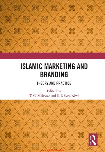 Islamic Marketing And Branding Theory And Practice T C Melewar Editor S F Syed Alwi Editor