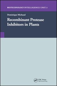 Recombinant Protease Inhibitors In Plants 1st Edition Dominique Michaud Author