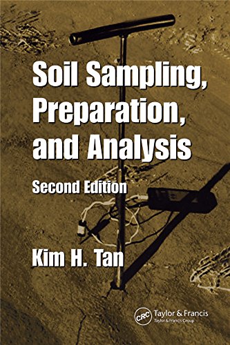 Soil Sampling Preparation And Analysis 2nd Edition Kim H Tan Author