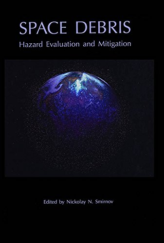 Space Debris Hazard Evaluation And Debris 1st Edition Nn Smirnov Editor