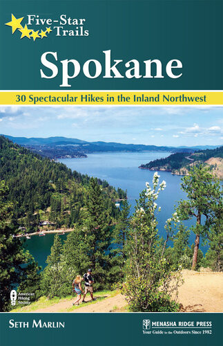 Spokane 30 Spectacular Hikes In The Inland Northwest Seth Marlin