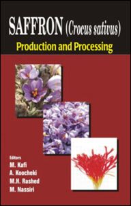 Saffron Crocus Sativus Production And Processing 1st Edition M Kafi Editor A Koocheki Editor M H Rashed Editor M Nassiri Editor