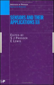 Sensors And Their Applications Xii 1st Edition S J Prosser Editor E Lewis Editor