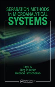 Separation Methods In Microanalytical Systems 1st Edition Jorg P Kutter Editor