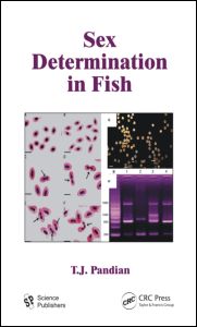 Sex Determination In Fish 1st Edition T J Pandian Author
