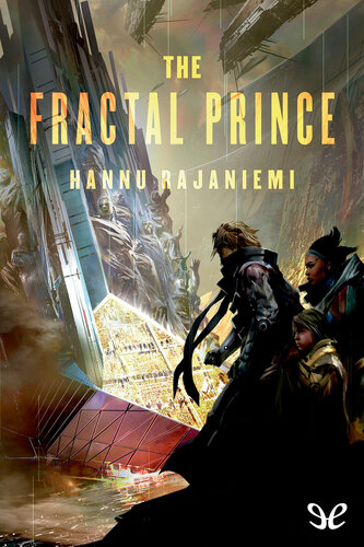 The Fractal Prince Hannu Rajaniemi