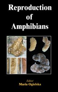 Reproduction Of Amphibians 1st Edition Maria Oielska Author