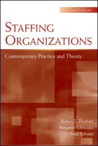 Staffing Organizations Contemporary Practice And Theory 3rd Edition Robert E Ployhart Author Benjamin Schneider Author Neal Schmitt Author
