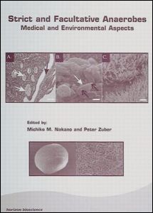 Strict And Facultative Anaerobes Medical And Environmental Aspects 1st Edition Michiko M Nakano Editor Peter Zuber Editor