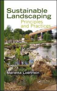 Sustainable Landscaping Principles And Practices 1st Edition Marietta Loehrlein