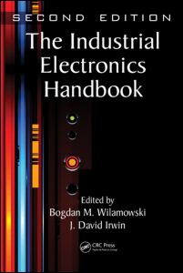 The Industrial Electronics Handbook Five Volume Set 2nd Edition Bogdan M Wilamowski Editor J David Irwin Editor