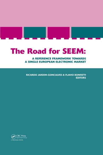 The Road For Seem A Reference Framework Towards A Single European Electronic Market 1st Edition Ricardo Goncalves Editor Flavio Bonfatti Editor