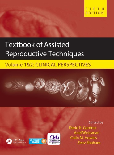 Textbook Of Assisted Reproductive Techniques Two Volume Set 5th Edition David K Gardner Editor Ariel Weissman Editor Colin M Howles Editor Zeev Shoham Editor