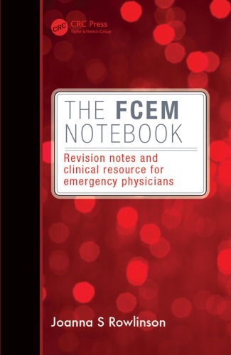The Fcem Notebook Revision Notes And Clinical Resource For Emergency Physicians 1st Edition Joanna Rowlinson Author