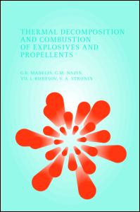 Thermal Decomposition And Combustion Of Explosives And Propellants 1st Edition Gb Manelis Author