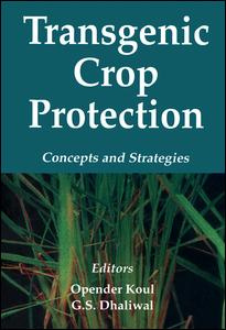 Transgenic Crop Protection Concepts And Strategies 1st Edition O Kaul Editor