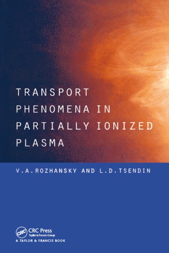 Transport Phenomena In Partially Ionized Plasma 1st Edition Va Rozhansky Author Ld Tsendin Author