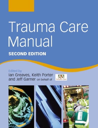 Trauma Care Manual 2nd Edition Ian Greaves Author Keith Porter Author Jeff Garner Author