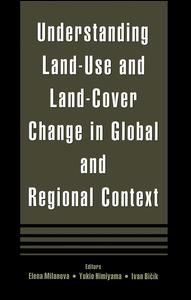 Understanding Landuse And Landcover Change In Global And Regional Context 1st Edition Elena Milanova Editor