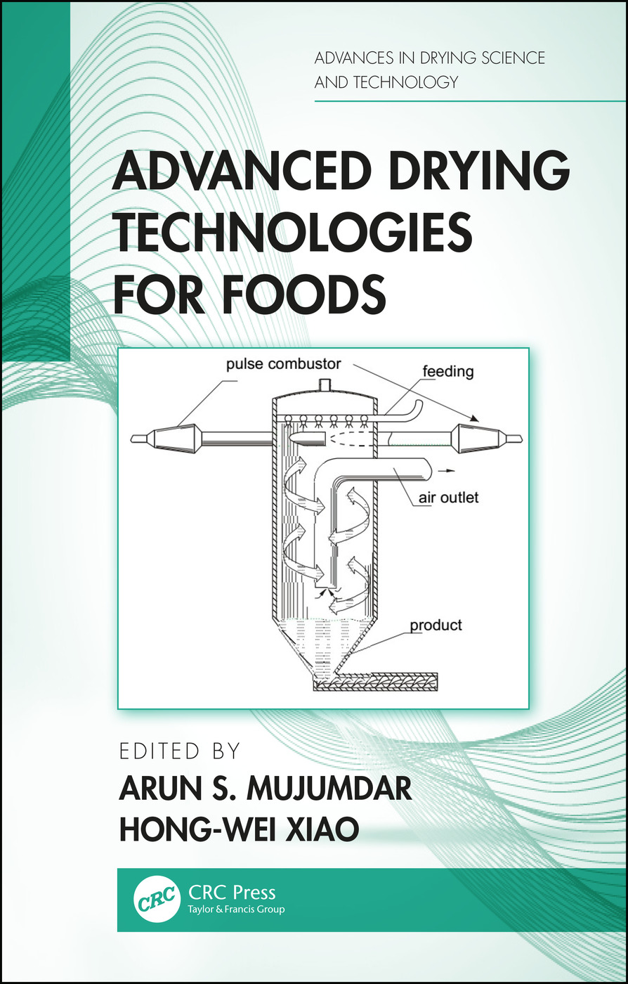 Advanced Drying Technologies For Foods 1st Edition Arun S Mujumdar Editor Hongwei Xiao Editor