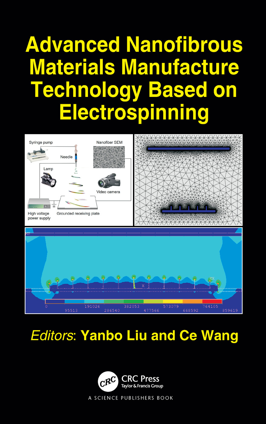 Advanced Nanofibrous Materials Manufacture Technology Based On Electrospinning 1st Edition Yanbo Liu Editor Ce Wang Editor
