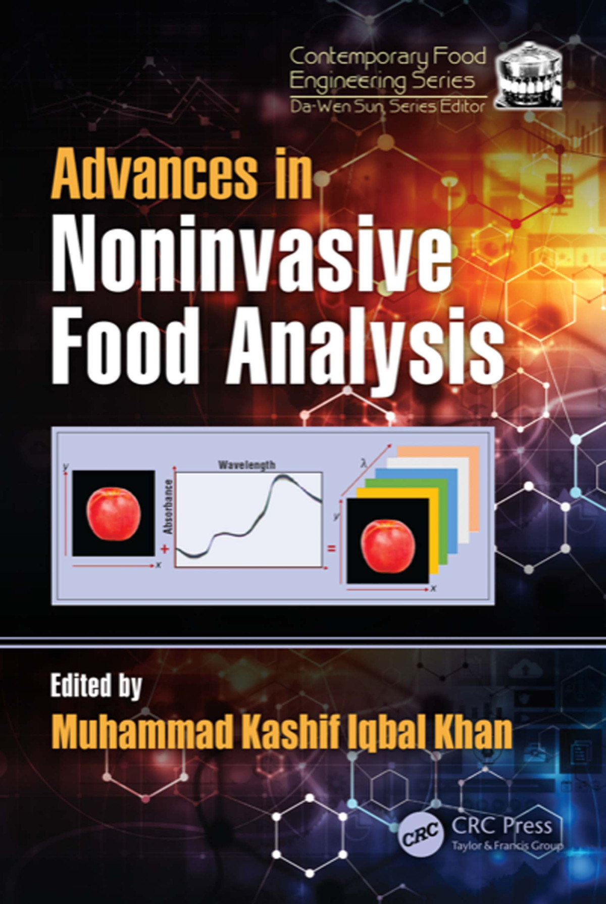 Advances In Noninvasive Food Analysis 1st Edition Muhammad Kashif Iqbal Khan Editor