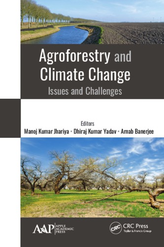 Agroforestry And Climate Change Issues And Challenges 1st Edition Manoj Kumar Jhariya Editor Dhiraj Kumar Yadav Editor Arnab Banerjee Editor