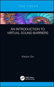 An Introduction To Virtual Sound Barriers 1st Edition Xiaojun Qiu Author