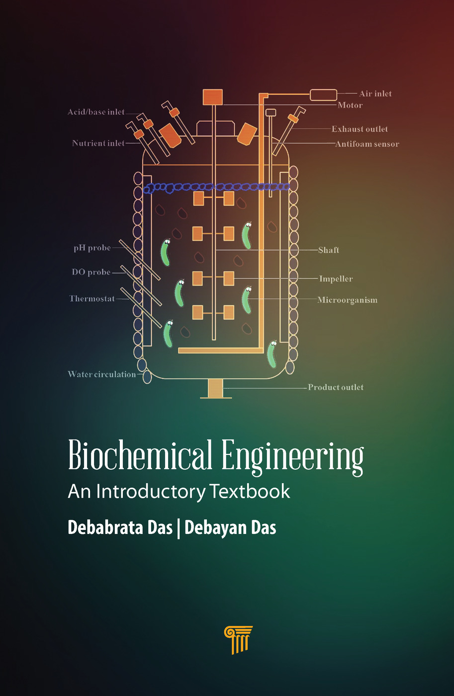 Biochemical Engineering An Introductory Textbook 1st Edition Debabrata Das Editor Debayan Das Editor