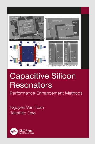 Capacitive Silicon Resonators Performance Enhancement Methods 1st Edition Nguyen Van Toan Author Takahito Ono Author