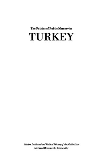 The Politics Of Public Memory In Turkey Esra Zyrek
